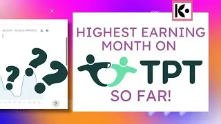 TPT Highest Earning Month SO FAR!!