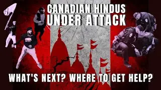 Canadian Hindus under Attack: Hindu organizations fight back