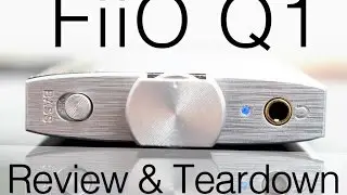 Fiio Q1 Portable Headphone Amp & DAC: Teardown + Review
