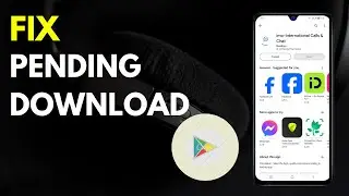 Google Play Store Download Pending Fixed - 2024