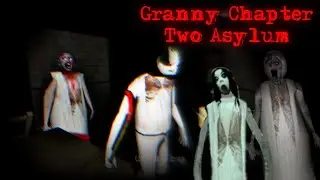 Granny Chapter Two PC in Slendrina Asylum Atmosphere - Extreme Mode Full Gameplay