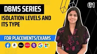 L61 : Isolation levels and its type | Complete DBMS Course