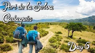 Great Mediterranean Coast Hike in Costa Brava, Spain | Day 6 - Port de la Selva-Cadaques