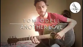 ANOTHER LOVE - Tom ODELL (COVER)