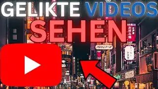YouTube GELIKTE VIDEOS durchsuchen & löschen | YouTube "Mag ich" Bewertungen