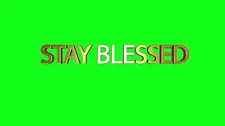 Green Screen 'Stay Blessed'  3D text animation - Free 4K stock footage