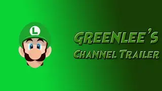 Green Lee's Channel Trailer