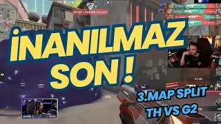 FERİT GÖZÜNDEN TH VS G2 3.MAP SPLIT | İNANILMAZ SON VALORANT MASTERS SHANGAI !