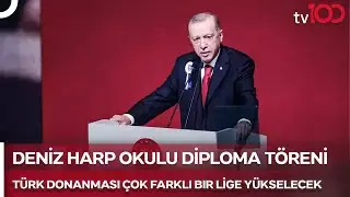 Cumhurbaşkanı Recep Tayyip Erdoğan: ''Türk Donanması Çok Farklı Bir Lige Yükselecek'' | TV100 Haber