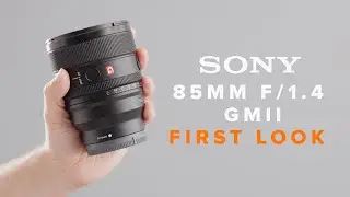 Sony 85mm F/1.4 GM II First Look