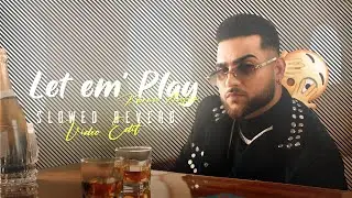 Let Em' Play X Karan Aujla || Let Em' Play Slowed Reverb || Karan Aujla Status