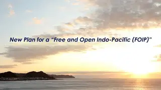 Future of the Indo-Pacific -New Plan for a "Free and Open Indo-Pacific (FOIP)"-