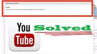 There was an error!Details The feature you requested is currently unavailable Please try again later
