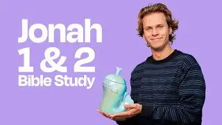 Jonah 1 & 2 | BIBLE STUDY