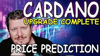 CARDANO Upgrade Complete ADA PRICE PREDICTION