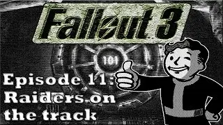 Fallout 3 #11: Raiders on the track