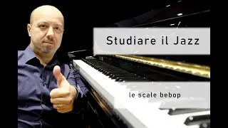Le Scale Bebop - lesson #8 #jazz #jazzlessons #jazztutorial #jazzstudy #jazzpiano