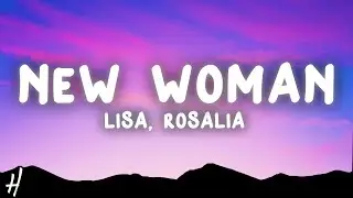 LISA - NEW WOMAN (Lyrics) ft. Rosalía
