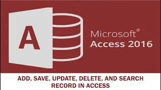 MS Access: Add, Save, Update, Delete, and Search Record