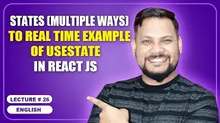 States (Multiple ways) to Real time example of useState | React JS Tutorial (full course) - #26