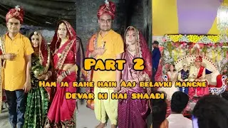 gaon gaon ghoom kar humne ki Puja 🚩🙏🐚|| devar ki hai shaadi|| part 2😍🎉