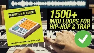 Ultimate MIDI Bundle - 1500+ MIDI Loops for HIP-HOP & TRAP 