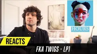 Producer Reacts to FKA Twigs  - LP1