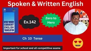 Oxford Current English Translation Chapter 10 Tense Exercise 142 Spoken English