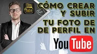 Cómo Crear y Subir tu Foto de perfil a YouTube (Sin Programas)