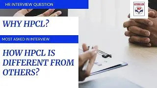 Why HPCL? |How HPCL Is Different From Others? | HR Interview Question 