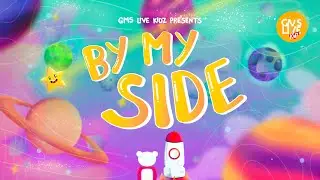By My Side - GMS Live Kidz (Official Video)