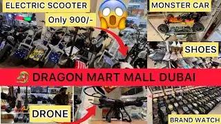 Dragon Mart Dubai | Cheapest Mall In Dubai | Electric Scooter In 900 | Dubai Dragon Mart