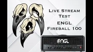 ENGL Fireball 100 Test Stream