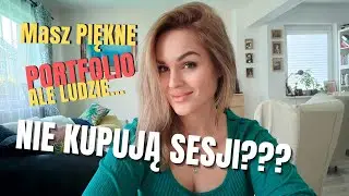 Masz PIĘKNE PORTFOLIO, ale wciąż NIE KUPUJĄ od Ciebie Sesji? Oto dlaczego. / Bogaty Fotograf