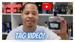 12 FRAGRANCES - 1 PER MONTH TAG VIDEO | BEST FRAGRANCES TO WEAR ALL YEAR