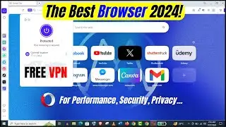 Best Browser For PC | Secured Browser With Free VPN | Best Browser Review 2024