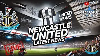 Newcastle United Latest News