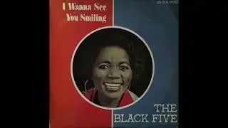 The Black Five – I Wanna See You Smiling  [South African Soul]