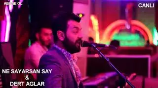 ENGİNCAN NE SAYARSAN SAY & DERT AGLAR