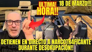 BOMBAZ0 DESOKUPA!! DETENCIÓN EN DIRECTO EN N4RCOPISO! 18 DE MARZO !! INCREIBLE VIDEO CENSURADO!