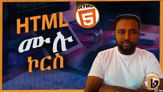 HTML Full Course: Master Web Development in Amharic