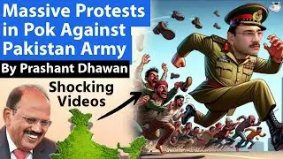 Massive Protests in PoK Against Pakistan Army | Shocking videos go viral online | By Prashant Dhawan