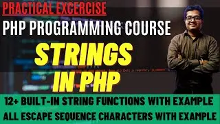 PHP Strings | String Functions in PHP | Escape Sequence Characters in PHP | PHP String Functions