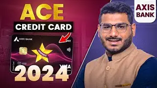 Axis Bank Ace Credit Card 2024