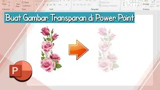 Cara Membuat Gambar Transparan di Power Point