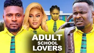 ADULT SCHOOL LOVERS - MAURICE SAM, CHIOMA NWAOHA ZUBBY MICHEAL 2024 latest nigerian nollywood movie