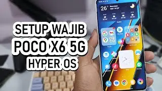 Setup Wajib Pengguna POCO X6 5G HyperOS Maksimalkan Fitur Baru HyperOS