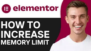 HOW TO INCREASE ELEMENTOR MEMORY LIMIT (2025)