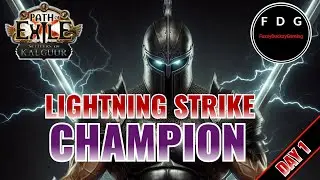 Early Day 1 Update Lightning Strike Champion POE 3.25