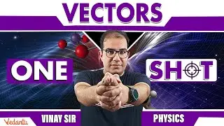 JEE 2024 | Vectors | One Shot | Class 11 | Physics | Vinay Shur Sir